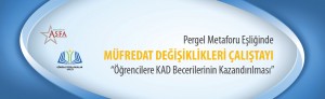 Pergel Metaforu Eşliğinde Müfredat Değişiklikleri Çalıştayı